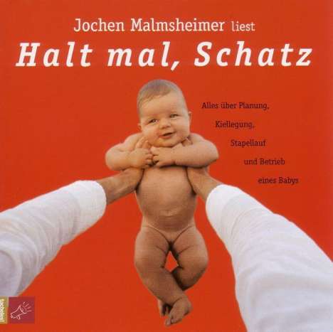 Jochen Malmsheimer: Halt mal, Schatz, 2 CDs