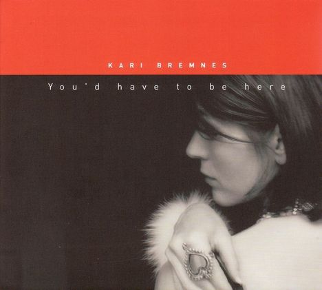 Kari Bremnes (geb. 1956): You'd Have To Be Here (180g), LP
