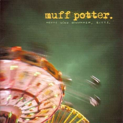 Muff Potter: Heute wird gewonnen, bitte, CD