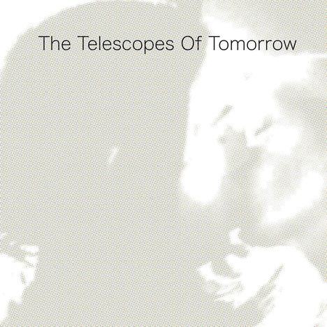 The Telescopes: Of Tomorrow, LP