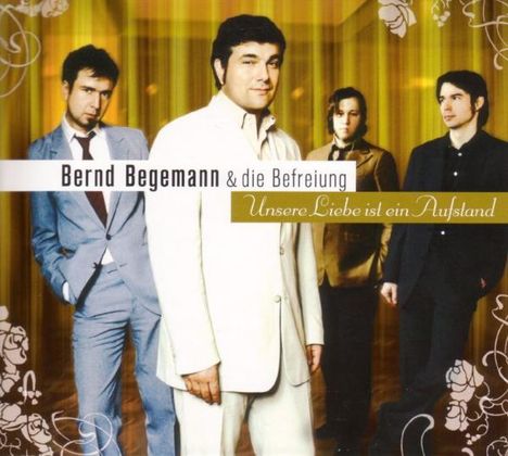 Bernd Begemann &amp; Die Befreiung: Unsere Liebe ist ein Aufstand, CD