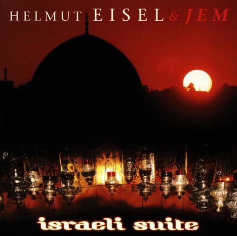 Helmut Eisel (geb. 1955): Israeli Suite, CD