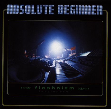 Absolute Beginner: Flashnizm (Stylopath), CD