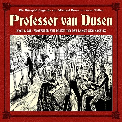 Professor van Dusen und der lange Weg nach Oz (Neue Fälle 25), CD