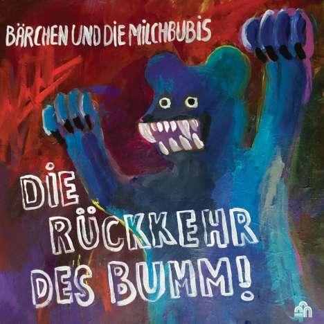 Bärchen &amp; Die Milchbubis: Die Rückkehr des Bumm!, LP