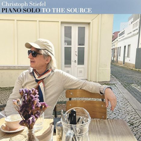 Christoph Stiefel (geb. 1961): Piano Solo: To The Source, LP