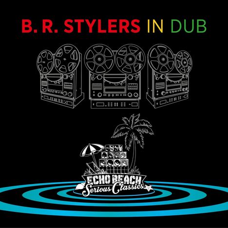 B.R. Stylers: In Dub (Limited Edition), CD