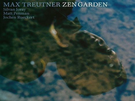 Max Treutner: Zen Garden, CD