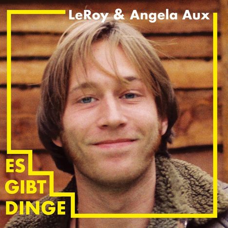 LeRoy &amp; Angela Aux: Es gibt Dinge, LP