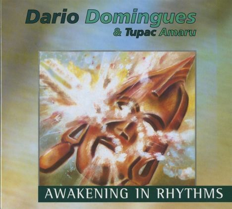 Dario Domingues &amp; Tupac Amaru: Awakening In Rhythms, CD