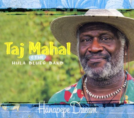Taj Mahal: Hanapepe Dream, CD