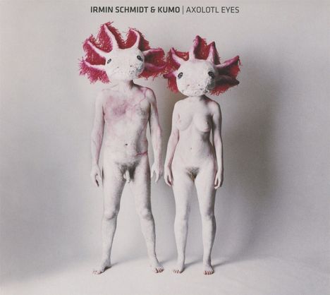 Irmin Schmidt &amp; Kumo: Axolotl Eyes, CD