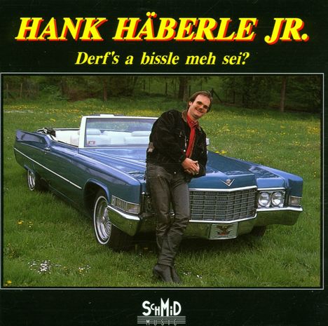 Hank Häberle Jr.: Derf's a bissle meh sei, CD