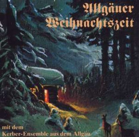 Kerber Ensemble: Allgäuer Weihnachtszeit, CD