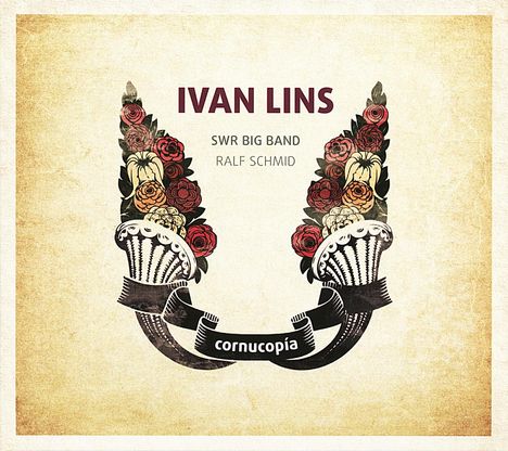 Ivan Lins: Ivan Lins und die SWR Big Band: Cornucopia, CD