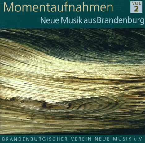 Neue Musik aus Brandenburg - Momentaufnahmen 2, CD