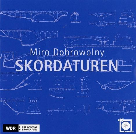 Miro Dobrowolny (geb. 1959): Kammermusik "Skordaturen", CD