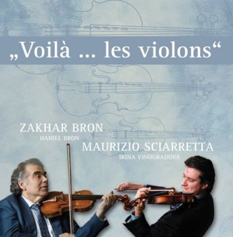 Zakhar Bron & Maurizio Sciarretta - "Voila ... les violons", CD