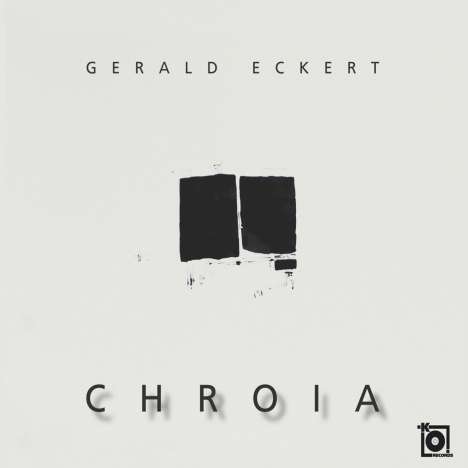 Gerald Eckert (geb. 1960): Chroia, 2 CDs