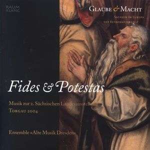 Fides et Potestas - Sachsen im Zeitalter der Reformation, CD