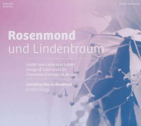 Rosenmond und Lindentraum, CD