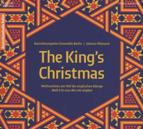 The King's Christmas - Weihnachten am Hof der englischen Könige, CD