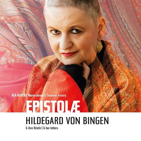 Hildegard von Bingen (1098-1179): Epistolae - Hildegard von Bingen &amp; ihre Briefe, CD