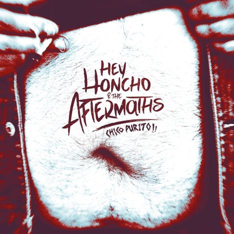Hey Honcho &amp; The Aftermaths: Chico Purito!, LP