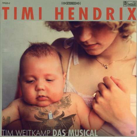 Timi Hendrix: Tim Weitkamp das Musical, CD