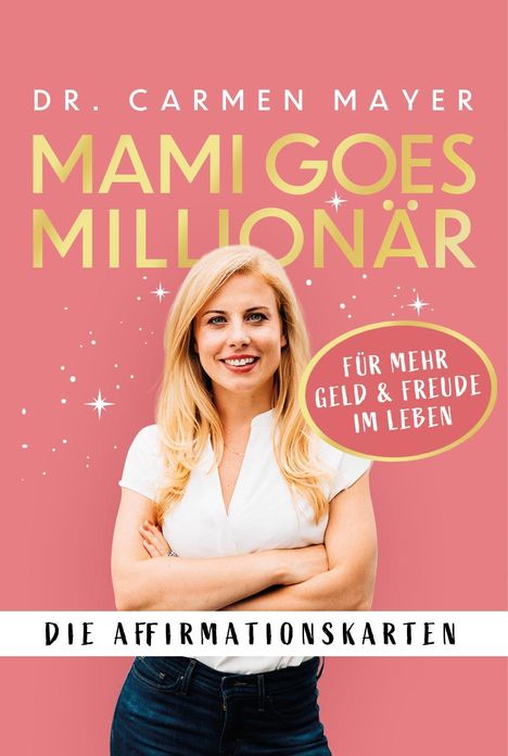 Carmen Mayer: Mami goes Millionär - Die Affirmationskarten, Diverse