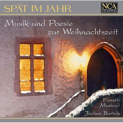 Spät im Jahr - Musik &amp; Poesie zur Weihnachtszeit, CD