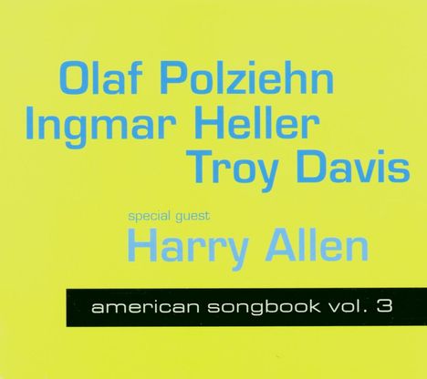 Olaf Polziehn, Ingmar Heller &amp; Troy Davis: American Songbook Vol. 3, CD