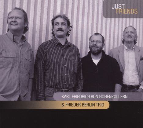 Karl Friedrich von Hohenzollern: Just Friends, CD