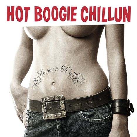 Hot Boogie Chillun: 18 Reasons To Rock'n'Roll, CD