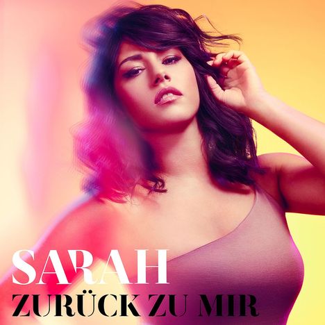 Sarah Lombardi: Zurück zu mir, CD