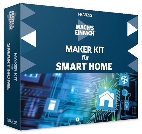 Fabian Kainka: Kainka, F: Mach's einfach: Maker Kit für Smart Home, Diverse