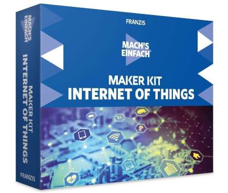 Fabian Kainka: Kainka, F: Mach's einfach: Maker Kit für Internet of Things, Diverse