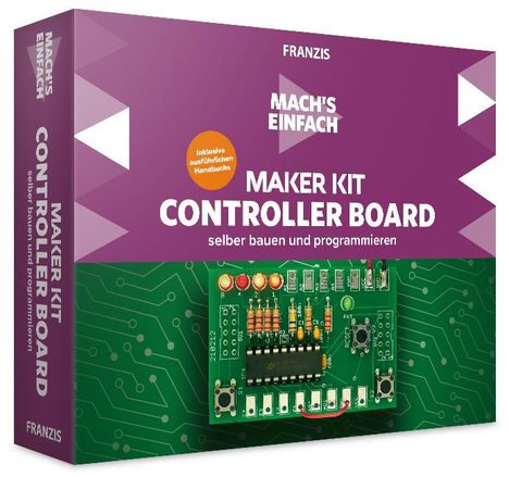 Burkhard Kainka: Mach's einfach: Maker Kit Controller Board selbst bauen und programmieren, Diverse