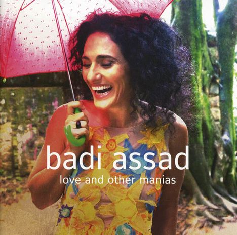 Badi Assad (geb. 1966): Love And Other Manias, CD