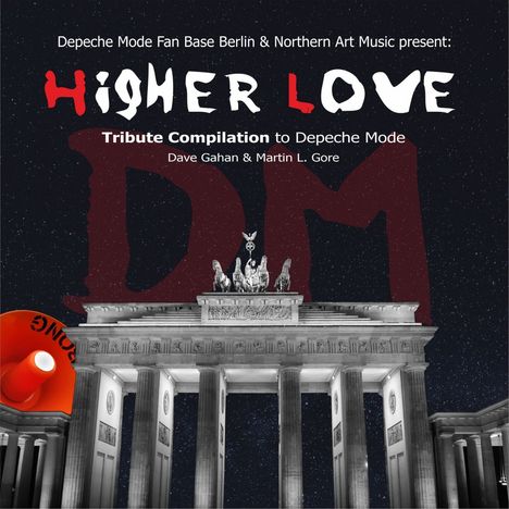 "Higher Love" und "Tribute Compilation to Depeche Mode". Schwarzer Himmel, Brandenburger Tor, rotes Megafon links.