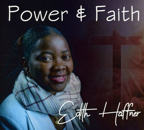 Edith Haffner: Power &amp; Faith, CD