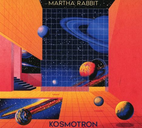 Texte: "MARTHA RABBIT", "KOSMOTRON". Illustration zeigt Planeten, ein Raster, orange Wände und Böden. Futuristische Szenerie.