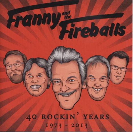 Franny &amp; The Fireballs: 40 Rockin' Years 1973 - 2013, CD