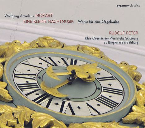 Wolfgang Amadeus Mozart (1756-1791): Werke für eine Orgelwalze - "Eine kleine Nachtmusik", CD