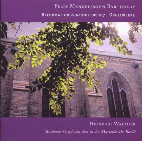 Felix Mendelssohn Bartholdy (1809-1847): Symphonie Nr.5 "Reformation" (Orgelfassung), CD
