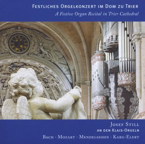 Josef Still - Festliches Orgelkonzert im Dom zu Trier, CD