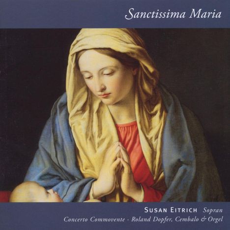 Sanctissima Maria - Römische Marienmotetten des 17.Jh., CD