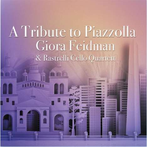 Giora Feidman (geb. 1936): A Tribute To Piazzolla, CD