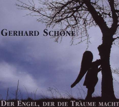 Gerhard Schöne: Der Engel der die Träume macht..., CD