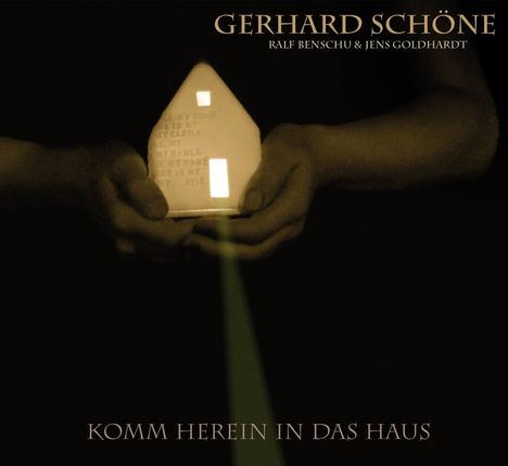 Gerhard Schöne (geb. 1952): Komm herein in das Haus, CD